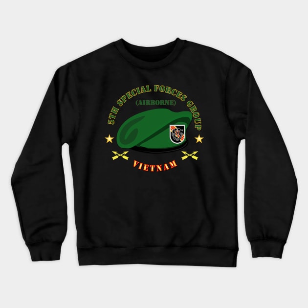 SOF - 5th SFG Beret - Vietnam Crewneck Sweatshirt by twix123844